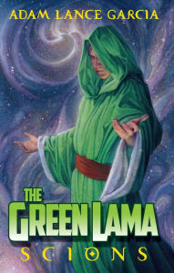 Title: The Green Lama: Scions, Author: Adam L. Garcia