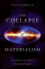 The Collapse of Materialism