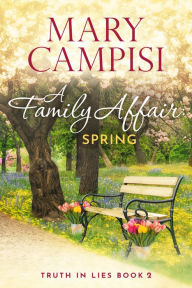 Title: A Family Affair Spring: A Small Town Family Saga, Author: Mary Campisi