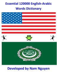 Title: Essential 120000 English-Arabic Words Dictionary, Author: Nam Nguyen