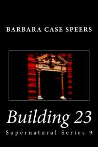 Title: Building 23, Author: Barbara Case Speers