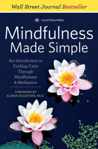 Mindfulness Made Simple: An Introduction to Finding Calm Through Mindfulness & Meditation