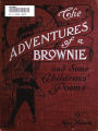 The Adventures of A Brownie (Illustrated)