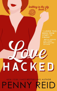 Title: Love Hacked: A May / December Romance, Author: Penny Reid