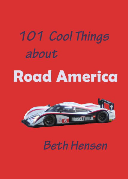 101 Cool Things about Road America