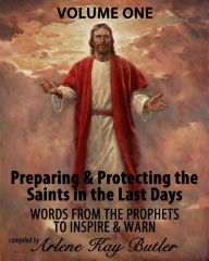 Title: Preparing & Protecting the Saints in the Last Days, Author: Arlene Kay Butler