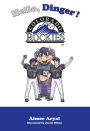 Hello, Dinger!