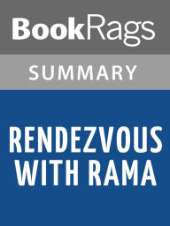 Title: Rendezvous with Rama by Arthur C. Clarke Summary & Study Guide, Author: BookRags