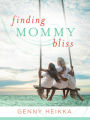 Finding Mommy Bliss