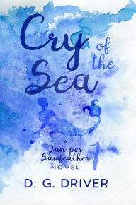 Title: Cry of the Sea, Author: D. G. Driver