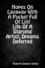 Hopes On Layaway With A Pocket Full Of Lint Life Of A Starving Artist, Dreams Deferred