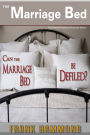 The Marriage Bed: Can It Be Defiled?