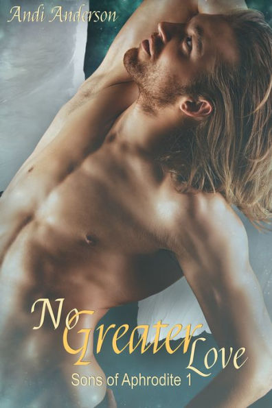 No Greater Love: Sons of Aphrodite 1