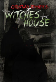 Title: Witches House, Author: Christian Jensen