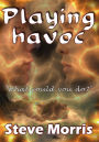 Playing Havoc