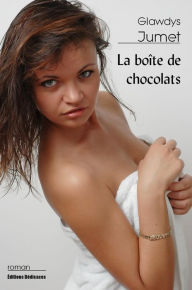 Title: La boîte de chocolats, Author: Glawdys Jumet