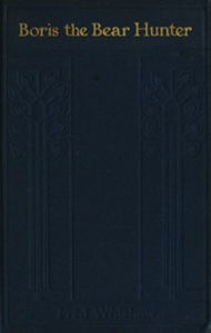 Title: Boris the Bear-Hunter (Illustrated), Author: Frederick Whishaw