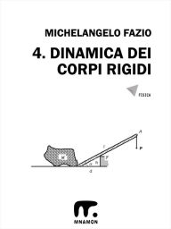 Title: 4. Dinamica dei corpi rigidi, Author: Michelangelo Fazio