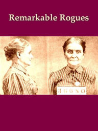 Title: Remarkable Rogues, Author: Charles Kingston