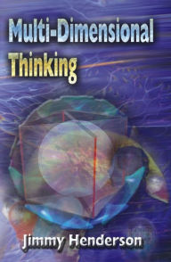 Title: Multi-Dimensional Thinking, Author: Jimmy Henderson