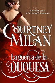 Title: La guerra de la duquesa, Author: Courtney Milan