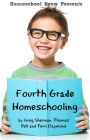 Fourth Grade Homeschooling (Math, Science and Social Science Lessons, Activities, and Questions)