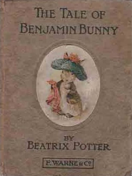 THE TALE OF BENJAMIN BUNNY BY BEATRIX POTTER