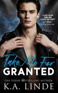 Title: Take Me for Granted, Author: K. A. Linde