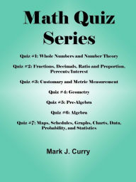 Title: Complete Math Quiz Series (Seven Books), Author: Mark Curry