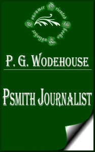 Psmith Journalist by P. G. Wodehouse