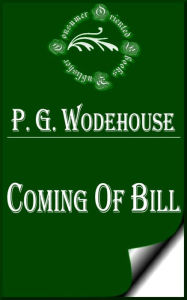 Coming of Bill by P. G. Wodehouse