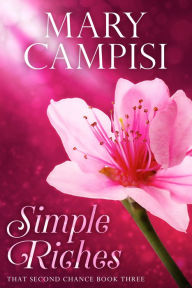 Title: Simple Riches, Author: Mary Campisi