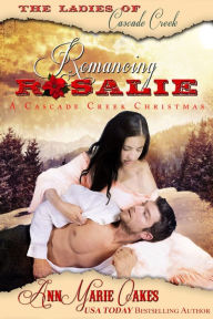Romancing Rosalie - A Cascade Creek Christmas (Historical Western Romance)
