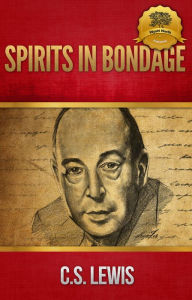 Title: Spirits in Bondage, Author: C. S. Lewis