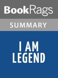 Title: I Am Legend by Richard Matheson Summary & Study Guide, Author: BookRags