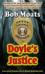 Title: Doyle's Justice, Author: Bob Moats