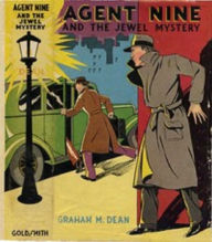 Title: Agent Nine and the Jewel Mystery, Author: Graham Dean