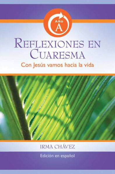 Reflexiones en Cuaresma Aï¿½o A Con Jesus vamos hacia la vida