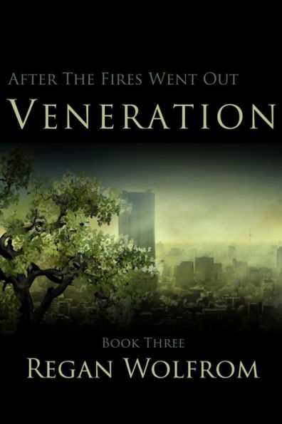 After The Fires Went Out: Veneration (Book Three of the Unconventional Post-Apocalyptic Series)