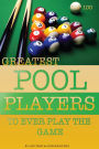Greatest Pool Players to Ever Play the Game: Top 100
