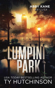 Lumpini Park (Abby Kane FBI Thriller - Chasing Chinatown Trilogy #2)