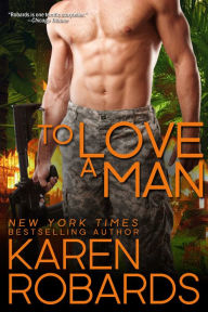 Title: To Love A Man, Author: Karen Robards