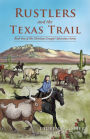 Rustlers and the Texas Trail