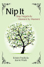 Nip It - Stop Negativity Moment by Moment