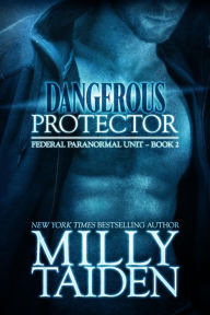 Dangerous Protector (Federal Paranormal Unit, #2)