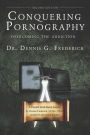 Conquering Pornography - Second Edition