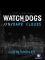Watch Dogs Dark Clouds