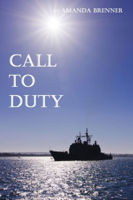 Title: Call to Duty, Author: Amanda Brenner