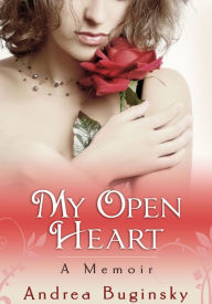 Title: My Open Heart, Author: Andrea Buginsky
