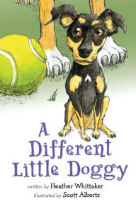 Title: A Different Little Doggy, Author: Heather Whittaker
